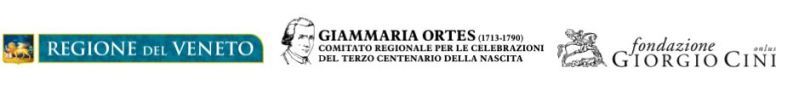 logo della Regione del Veneto, logo del Comitato regionale per le celebrazioni di Gianmaria Ortes, logo della Fondazione Cini Onlus