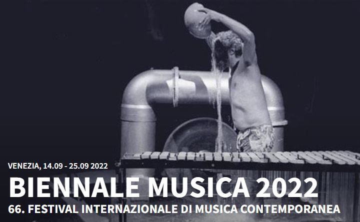 Biennale Musica 2022 -  Fondazione La Biennale di Venezia