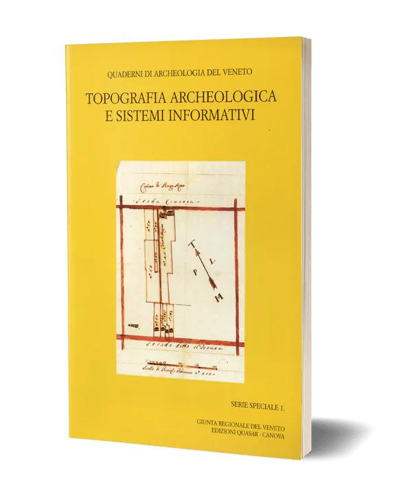 Quaderni di archeologia del Veneto Topografia archeologica e sistemi informativi -  Quaderni di archeologia