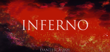 Al centro c'è la scritta bianca "Inferno", su uno sfondo rosso e scuro con effetti di luce, evocando un'atmosfera infuocata. In basso è riportato "Dantesca 2021".