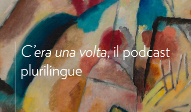 Opera d'arte "Paesaggio con macchie rosse, n. 2" di Vasily Kandinsky, al centro c'è la scritta bianca: "C'era una volta, il podcast plurilingue".