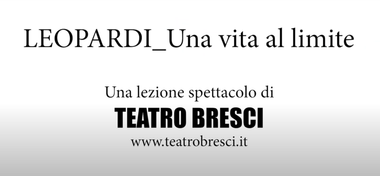 Sfondo bianco con le scritte nere: "Leopardi_una vita al limite. Una lezione spettacolo di Teatro Bresci. www.teatrobresci.it".