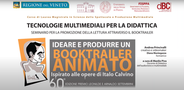 Presentazione del progetto: sfondo bianco con le scritte "Tecnologie multimediali per la didattica. Seminario per la promozione della lettura attraverso il booktrailer". In alto ci sono i loghi e i nomi degli enti promotori, mentre a destra i nomi di chi ha partecipato al progetto. Al centro c'è un riquadro grigio con la scritta bianca e arancione "Ideare e produrre un booktrailer animato ispirato alle opere di Italo Calvino. 60° edizione premio Leonilde a Arnaldo Settembrini".