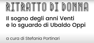 Sfondo bianco con la scritta nera "Ritratto di donna. Il sogno degli anni Venti e lo sguardo di Ubaldo Oppi. A cura di Stefania Portinari".