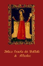 Mariegola dell'antica Confraternita di S. Maria dei Battuti di Mestre