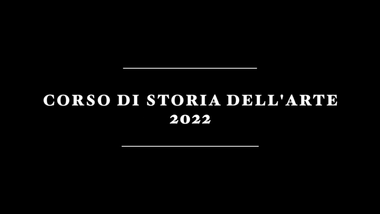 Sfondo nero con la scritta bianca: "Corso di storia dell'arte 2022".