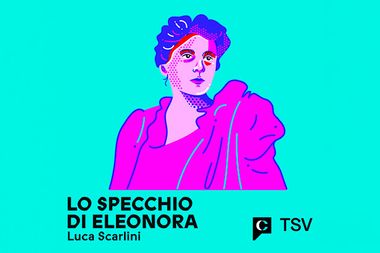 Illustrazione stilizzata di Eleonora Duse, con un abito rosa. Lo sfondo è verde acqua. In basso, il titolo “Lo Specchio di Eleonora”, insieme al nome dell'autore “Luca Scarlini” e al logo di Chora Media e TSV.